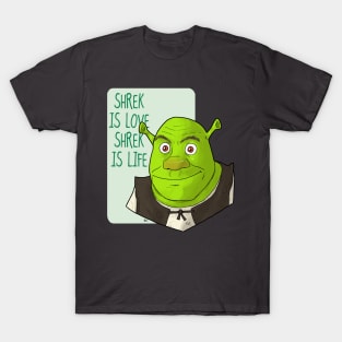 SHREK is love T-Shirt